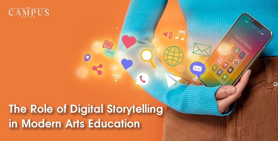 The Role of Digital Storytelling in Modern Arts Education