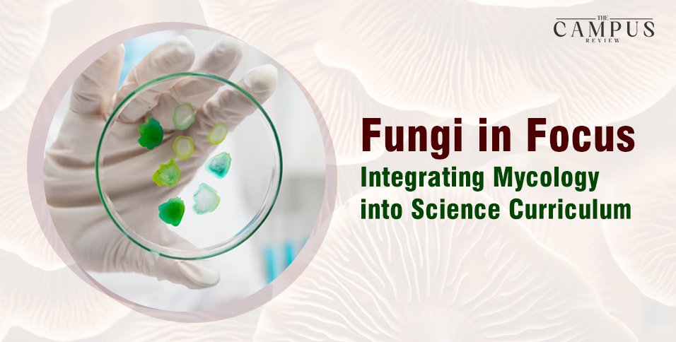 Fungi in Focus: Integrating Mycology into Science Curriculum