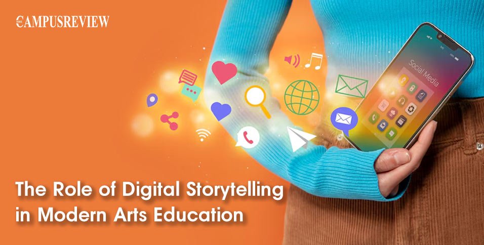 The Role of Digital Storytelling in Modern Arts Education