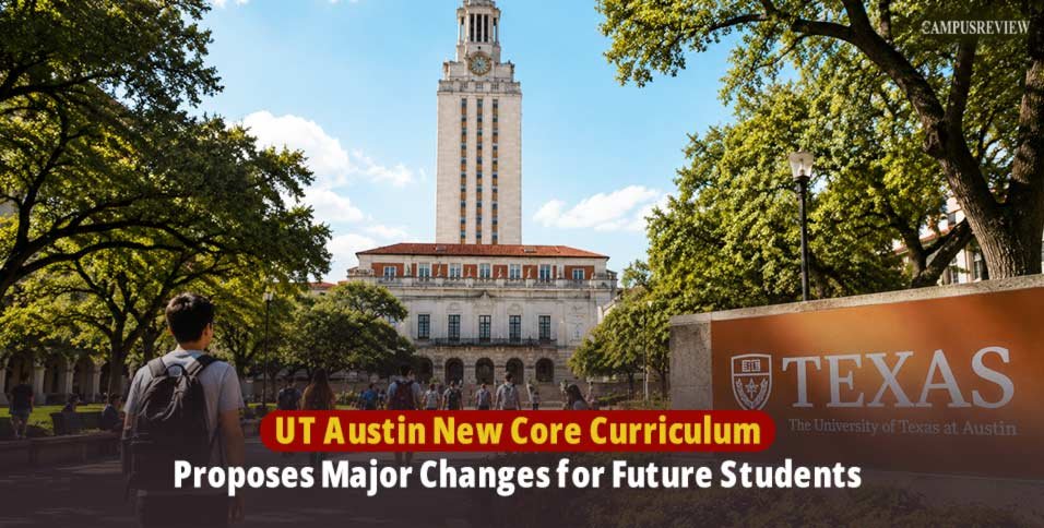 UT Austin New Core Curriculum Proposes Major Changes for Future Students 