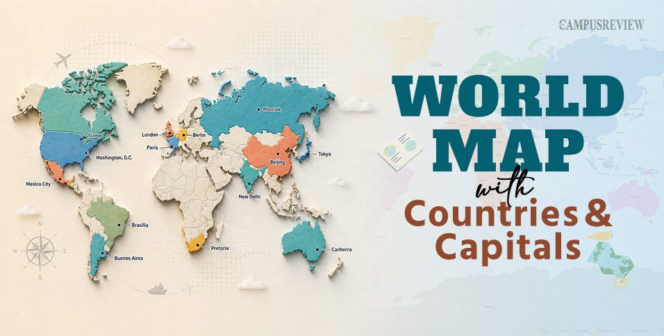 World Map With Countries and Capitals: Countries, Capitals & Facts