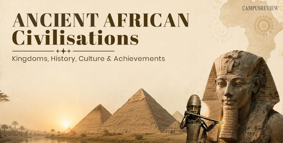 Ancient African Civilisations, Kingdoms, History, Culture and Achievements