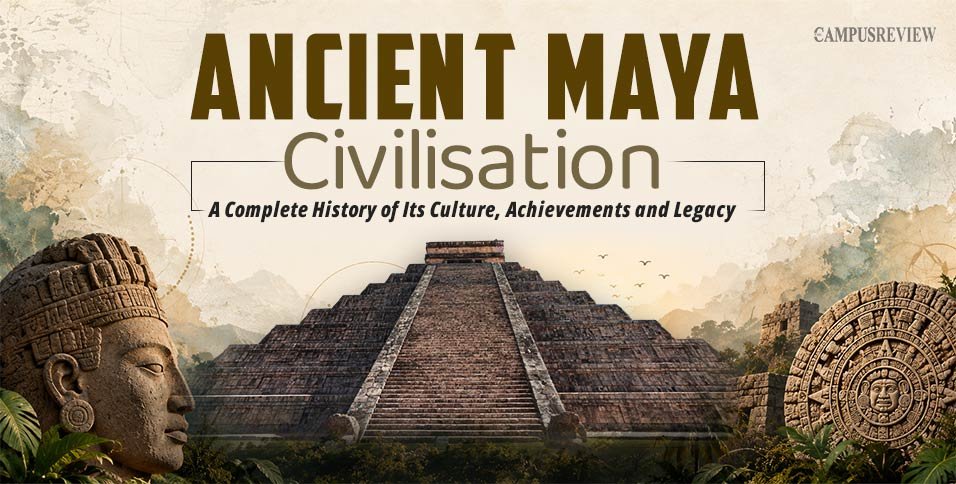Ancient Maya Civilisation: A Complete History of Its Culture, Achievements and Legacy