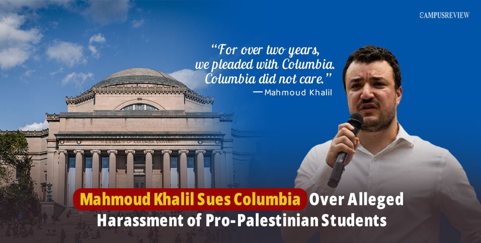 Mahmoud Khalil Sues Columbia Over Alleged Harassment of Pro-Palestinian Students