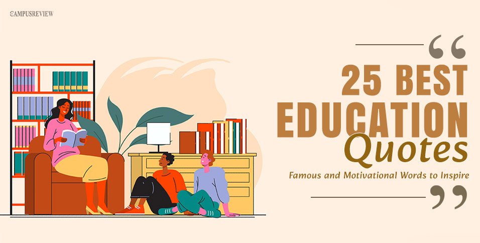 25 Best Education Quotes: Famous, Inspirational, and Motivational Words to Inspire Learning