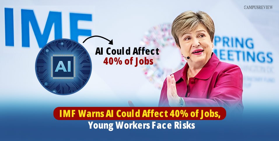 IMF Warns AI Could Affect 40% of Jobs, Young Workers Face Risks