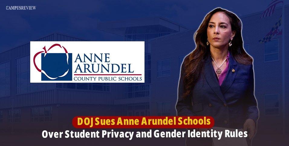 DOJ Sues Anne Arundel Schools Over Student Privacy and Gender Identity Rules 