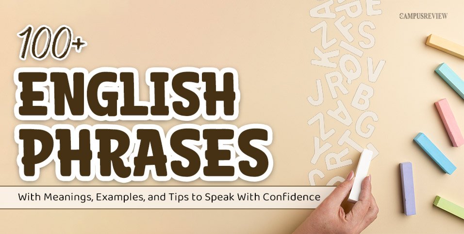 100+ Useful English Phrases for Daily Use With Meanings, Examples, and Tips to Speak With Confidence
