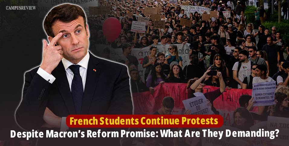 French Students Continue Protests Despite Macron’s Reform Promise: What Are They Demanding?