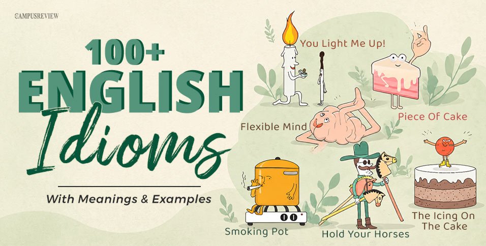 100+ English Idioms With Meanings and Examples: Common, Unique, and Exam Idioms Explained in Simple English