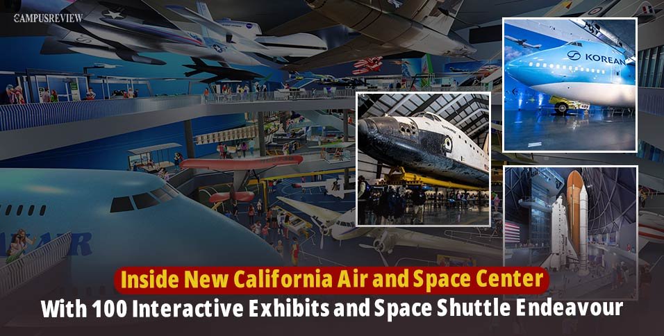 Inside New California Air and Space Center With 100 Interactive Exhibits and Space Shuttle Endeavour 
